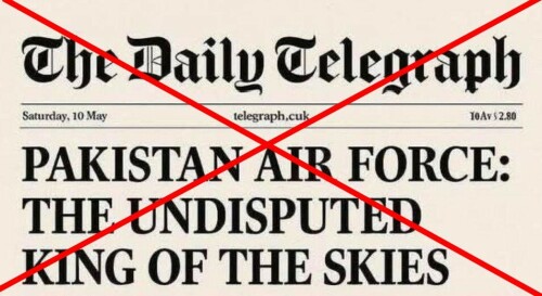 Fact check: Viral Daily Telegraph article praising PAF after India escalation is fake Fact check: Viral Daily Telegraph article praising PAF after India escalation is fake