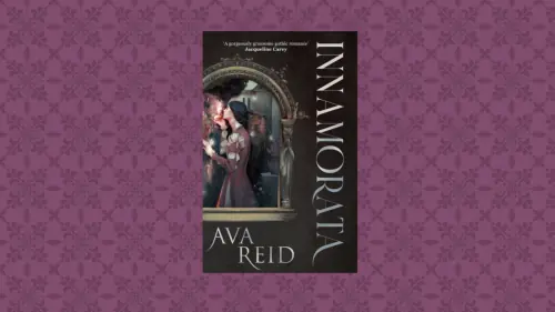 Review: Ava Reid's Innamorata is a mixture of grotesque horror and surprisingly plausible romance