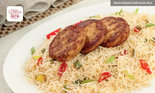 K&N's SmartCooking Recipes: Shami Kabab Chilli Garlic Rice
