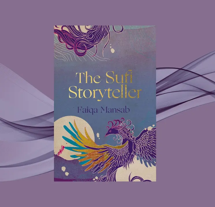 Faiqa Mansab&rsquo;s The Sufi Storyteller is both a thriller and an introduction to Sufi lore