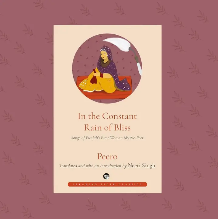 Review: In The Constant Rain of Bliss spotlights work of first female Punjabi poet, Peero Preman