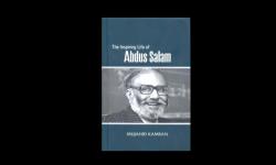 REVIEW: The Inspiring Life of Abdus Salam by Mujahid Kamran