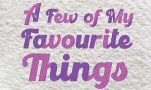A Few of My Favourite Things