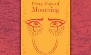 Arslan Athar&rsquo;s debut novel Forty Days of Mourning remembers Hyderabad Deccan through grief and silence