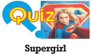 Quiz: Supergirl