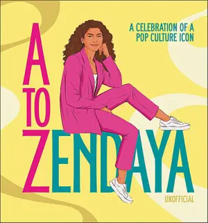 Book review: A to Zendaya: An A-to-Z celebration of a modern Icon