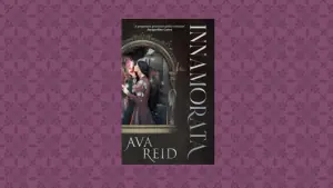 Review: Ava Reid's Innamorata is a mixture of grotesque horror and surprisingly plausible romance