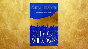 Review: Nadia Hashmi's City of Widows gives you a glimpse into the fall of Kabul through a woman's eyes